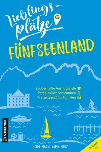 Lieblingsplätze Fünfseenland Lieblingsplätze Fünfseenland