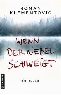 Wenn der Nebel schweigt Wenn der Nebel schweigt