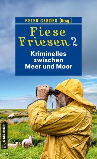 Fiese Friesen 2 - Kriminelles zwischen Meer und Moor