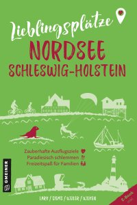 Lieblingsplätze Nordsee Schleswig-Holstein Lieblingsplätze Nordsee Schleswig-Holstein