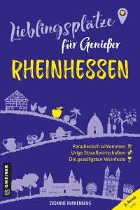 Lieblingsplätze für Genießer - Rheinhessen