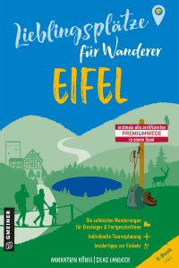 Lieblingsplätze für Wanderer - Eifel Lieblingsplätze für Wanderer - Eifel