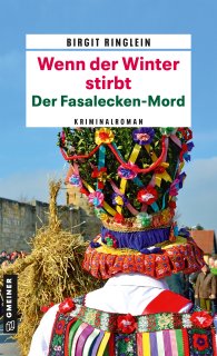 Wenn der Winter stirbt - Der Fasalecken-Mord Wenn der Winter stirbt - Der Fasalecken-Mord