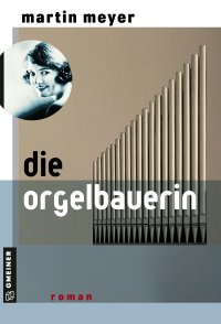 Die Orgelbauerin