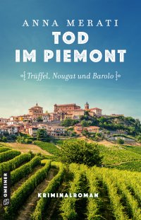 Tod im Piemont - Trüffel, Nougat und Barolo