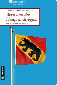 Bern und die Hauptstadtregion Bern und die Hauptstadtregion