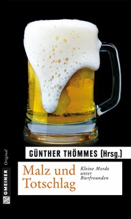 Malz und Totschlag Malz und Totschlag