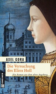 Die Versuchung des Elias Holl Die Versuchung des Elias Holl