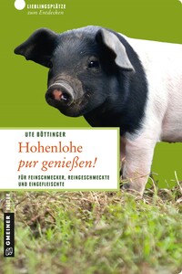 Hohenlohe pur genießen! Hohenlohe pur genießen!