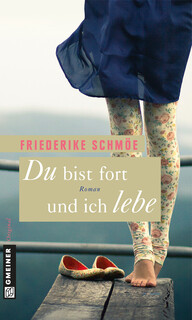Du bist fort und ich lebe Du bist fort und ich lebe
