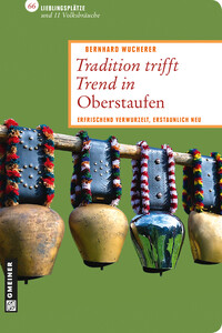 Tradition trifft Trend in Oberstaufen