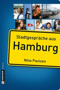 Stadtgespräche aus Hamburg Stadtgespräche aus Hamburg