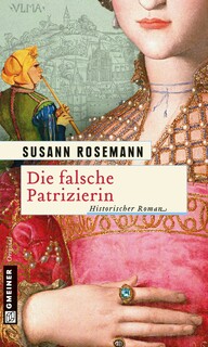 Die falsche Patrizierin Die falsche Patrizierin