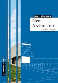 Neue Architektur im Landkreis Tuttlingen Neue Architektur im Landkreis Tuttlingen