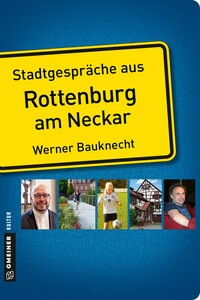 Stadtgespräche aus Rottenburg am Neckar