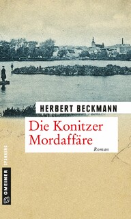 Die Konitzer Mordaffäre Die Konitzer Mordaffäre