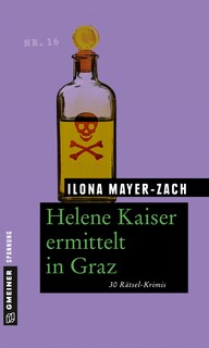 Helene Kaiser ermittelt in Graz Helene Kaiser ermittelt in Graz
