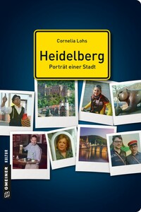 Heidelberg - Porträt einer Stadt Heidelberg - Porträt einer Stadt