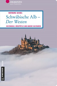 Schwäbische Alb - Der Westen Schwäbische Alb - Der Westen