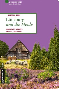 Lüneburg und die Heide Lüneburg und die Heide