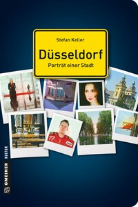 Düsseldorf - Porträt einer Stadt Düsseldorf - Porträt einer Stadt