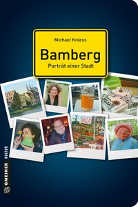 Bamberg - Porträt einer Stadt Bamberg - Porträt einer Stadt