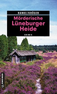 Mörderische Lüneburger Heide Mörderische Lüneburger Heide