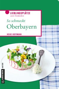 So schmeckt Oberbayern So schmeckt Oberbayern