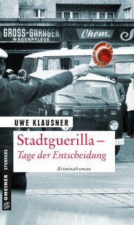 Stadtguerilla - Tage der Entscheidung Stadtguerilla - Tage der Entscheidung