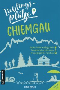 Lieblingsplätze Chiemgau Lieblingsplätze Chiemgau