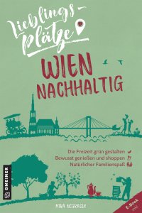Lieblingsplätze Wien nachhaltig Lieblingsplätze Wien nachhaltig