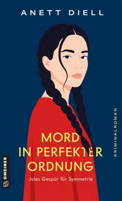 Mord in perfekter Ordnung - Jules Gespür für Symmetrie Mord in perfekter Ordnung - Jules Gespür für Symmetrie