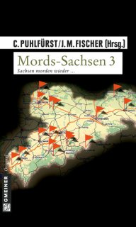Mords-Sachsen 3 Mords-Sachsen 3