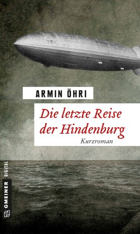 Die letzte Reise der Hindenburg Die letzte Reise der Hindenburg