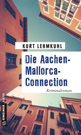 Die Aachen-Mallorca-Connection Die Aachen-Mallorca-Connection