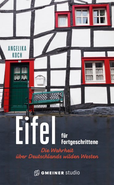 Eifel für Fortgeschrittene Eifel für Fortgeschrittene