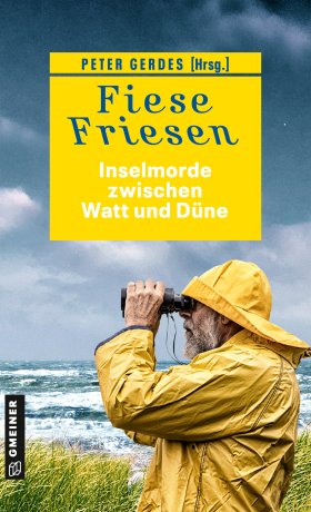 Fiese Friesen - Inselmorde zwischen Watt und Düne