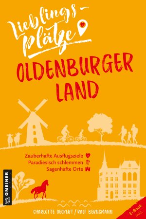 Lieblingsplätze Oldenburger Land Lieblingsplätze Oldenburger Land