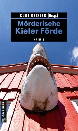 Mörderische Kieler Förde Mörderische Kieler Förde