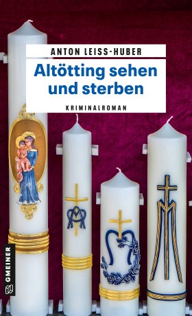 Altötting sehen und sterben Altötting sehen und sterben