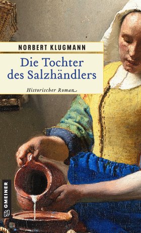 Die Tochter des Salzhändlers Die Tochter des Salzhändlers