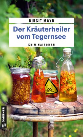 Der Kräuterheiler vom Tegernsee Der Kräuterheiler vom Tegernsee