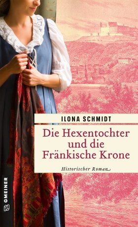 Die Hexentochter und die Fränkische Krone Die Hexentochter und die Fränkische Krone