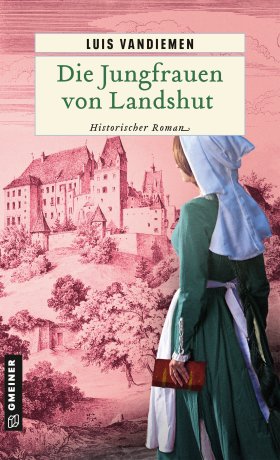 Die Jungfrauen von Landshut Die Jungfrauen von Landshut