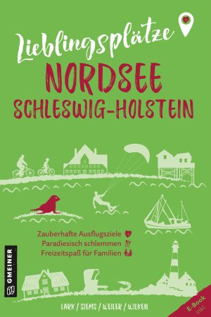 Lieblingsplätze Nordsee Schleswig-Holstein Lieblingsplätze Nordsee Schleswig-Holstein