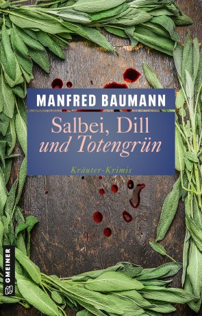 Salbei, Dill und Totengrün Salbei, Dill und Totengrün