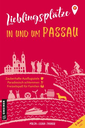 Lieblingsplätze in und um Passau Lieblingsplätze in und um Passau
