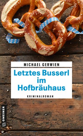 Letztes Busserl im Hofbräuhaus Letztes Busserl im Hofbräuhaus