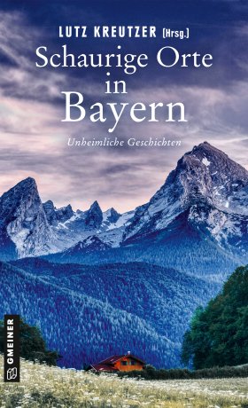 Schaurige Orte in Bayern Schaurige Orte in Bayern