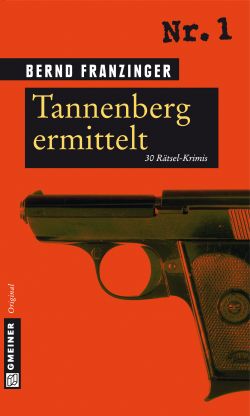Tannenberg ermittelt Tannenberg ermittelt